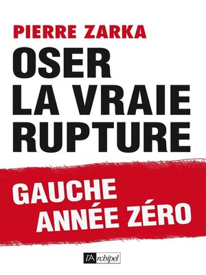 cover image of Oser la vraie rupture